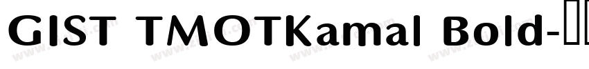 GIST TMOTKamal Bold字体转换